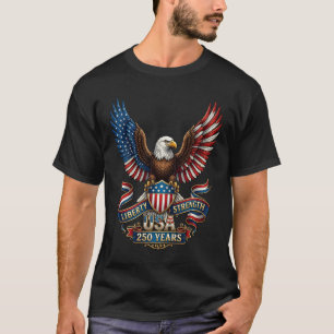 Camiseta Águila patriótica Fuerza Libertad 250 años EE. UU.