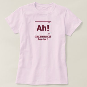Camiseta ¡Ah! El elemento de la sorpresa