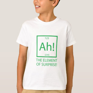 Camiseta Ah el elemento de la sorpresa