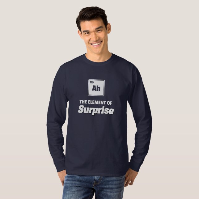 Camiseta ¡Ah, el elemento de la sorpresa! Elemento de tabla (Anverso completo)
