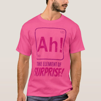 Camiseta Ah El Elemento De Sorpresa Estudiante De Química