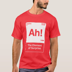 Camiseta Ah El Elemento Sorpresa - Química Divertida