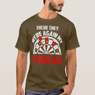 Camiseta Ahí estaban de nuevo mis 3 problemas