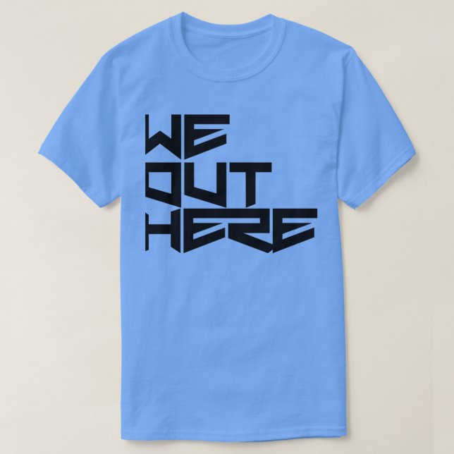 Camiseta ahí fuera todavía (Diseño del anverso)