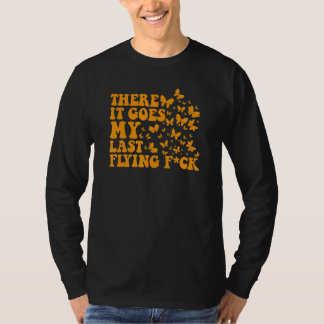 Camiseta Ahí Va Mi Última Mariposa De Tee De Fck Volador
