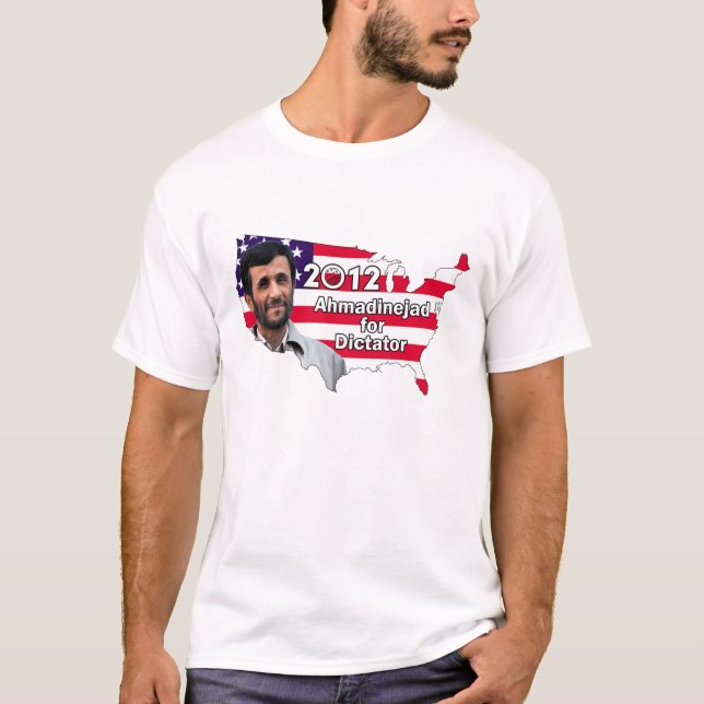 Camiseta Ahmadinejad para el dictador 2012 - el T de los (Anverso)