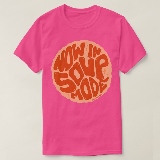 Camiseta Ahora en modo de sopa (Diseño del anverso)