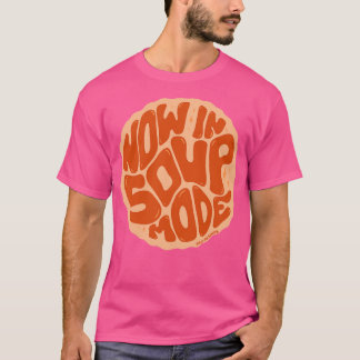 Camiseta Ahora en modo de sopa
