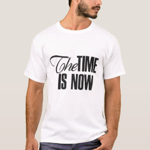 Camiseta Ahora es el momento