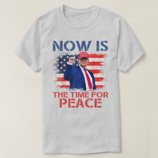 Camiseta "Ahora es el momento de la paz", ironía de Trump