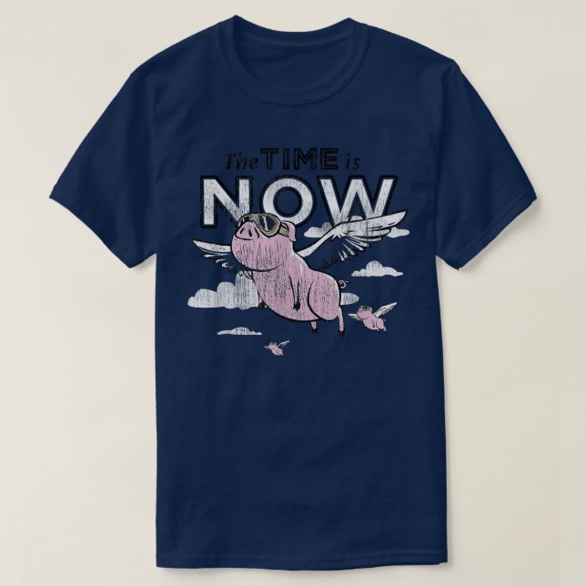 Camiseta Ahora Es El Momento De Volar Cerdo (Diseño del anverso)