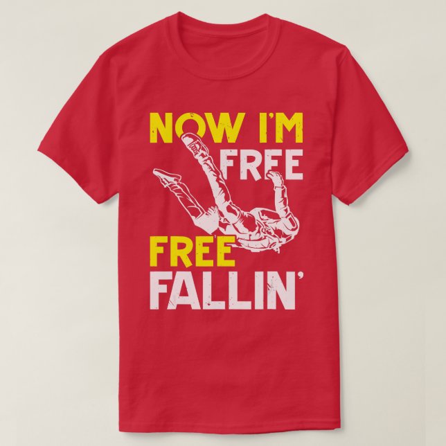 Camiseta Ahora Estoy Libre Fallin Skydive Paracaidismo Skyd (Diseño del anverso)