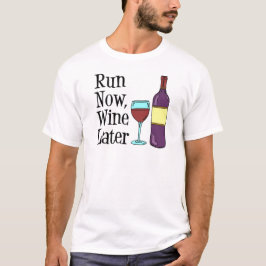 Camiseta Ahora funcione con el vino más adelante