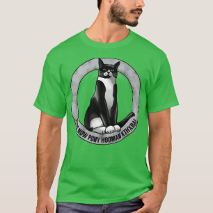 Camiseta Ahora los mascotas Puny Hooman KTHXBAI
