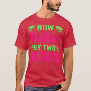 Camiseta Ahora más caliente por dos regalos divertidos de g