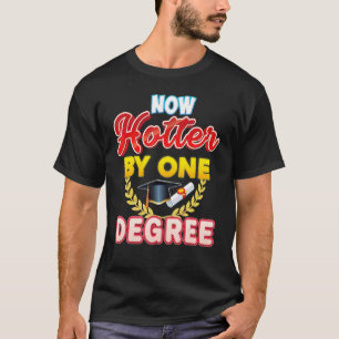 Camiseta Ahora Más Caluroso Por Un Grado De Licenciatura Mé