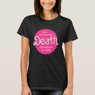 Camiseta Ahora Me Estoy Convirtiendo En La Muerte El Destru