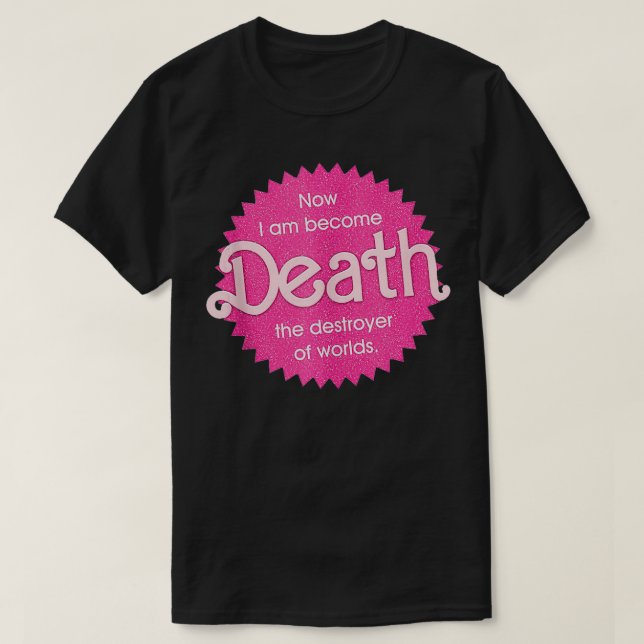 Camiseta Ahora Me Estoy Convirtiendo En La Muerte El Destru (Diseño del anverso)