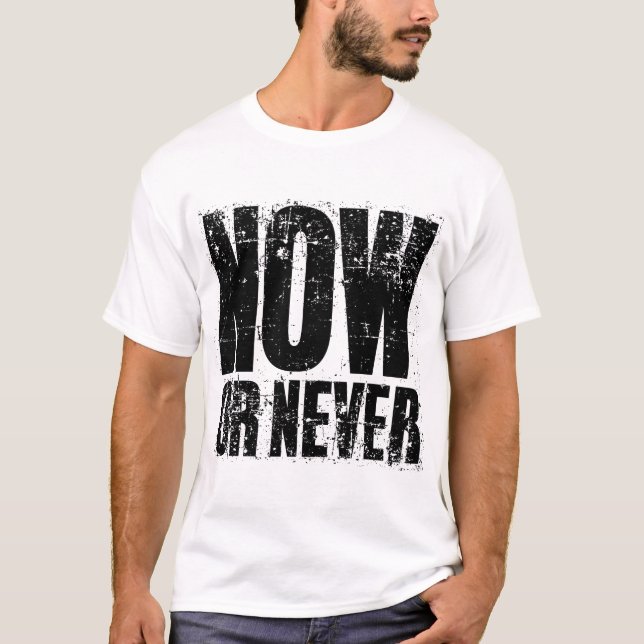CAMISETA AHORA O NUNCA (Anverso)