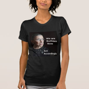 Camiseta Ahora somos implacables (sin Ruth). Actúa en cons