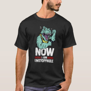 Camiseta Ahora Soy Imparable Dino Tirannosaur Rex Dinosauri