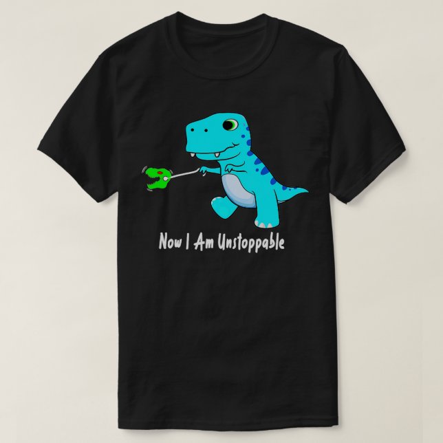 Camiseta Ahora soy imparable Dinosaur Funny TRex (Diseño del anverso)