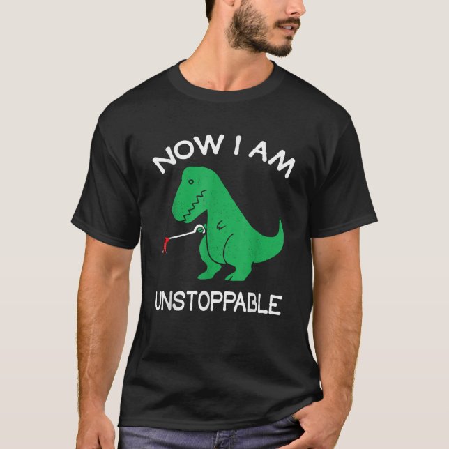 Camiseta Ahora Soy Imparable El Humor De Dinosaurio Rex. (Anverso)