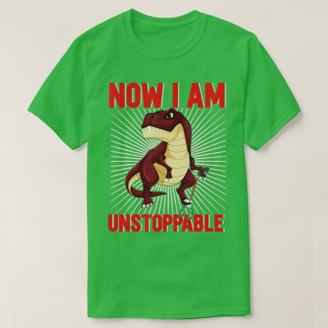Camiseta Ahora Soy Imparable Funny TRex (25) (Diseño del anverso)