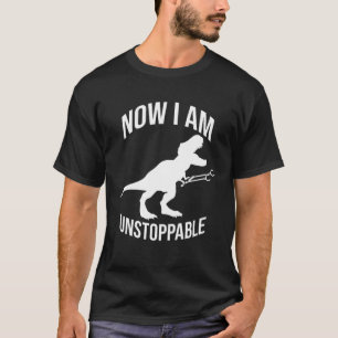 Camiseta Ahora Soy Imparable - Gracioso Grabador De Dinosau
