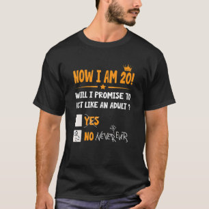 Camiseta Ahora tengo 20 años, 20 años, adultos, hombres y m