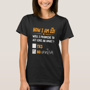 Camiseta Ahora Tengo 22 Años, 22 Adultos Cumpleaños Hombres