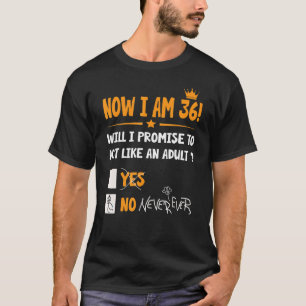 Camiseta Ahora Tengo 36 Años, 36 Adultos Cumpleaños Hombres