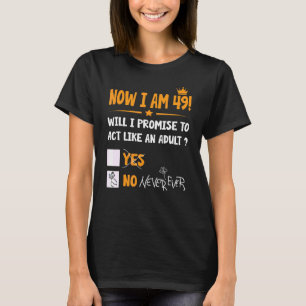 Camiseta Ahora Tengo 49 Años, 49 Años, Cumpleaños de Adulto