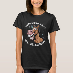 Camiseta Ahora Tengo Dinero De Gas En Mi Cartera