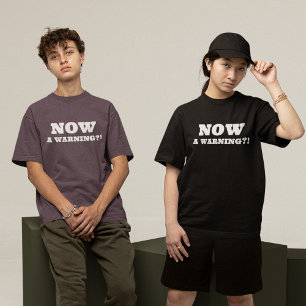 Camiseta AHORA, ¡¿Una Advertencia?!