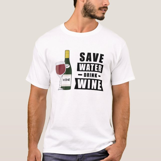 Camiseta Ahorra agua, bebe vino - Divertido (Anverso)