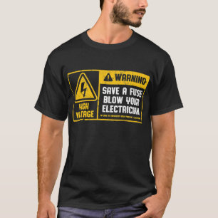 Camiseta Ahorra Un Fusible Golpe A Tu Electrista Funny Line