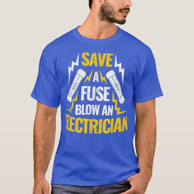 Camiseta Ahorra Un Golpe De Fusible En Un Electrista (Anverso)
