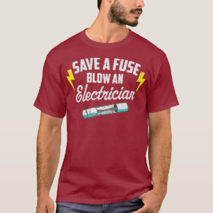 Camiseta Ahorra Un Golpe De Fusible En Un Electrista