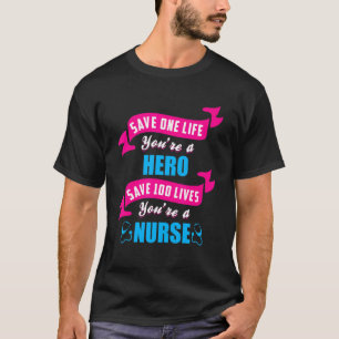 Camiseta Ahorra Una Vida Tu Héroe Ahorra 100 Vidas Tu A Nu