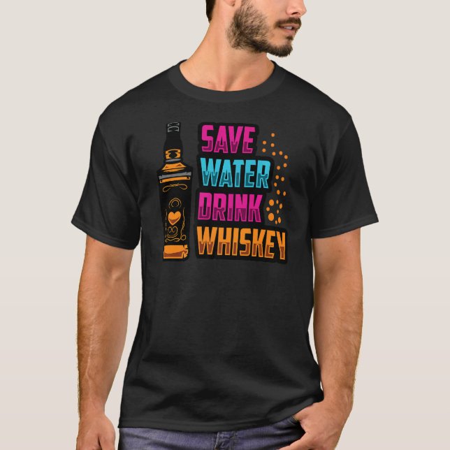 Camiseta Ahorrar Agua Beber Whiskey Beber Hombres Mujeres (Anverso)