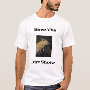 Camiseta Ahorre a la musaraña de la suciedad