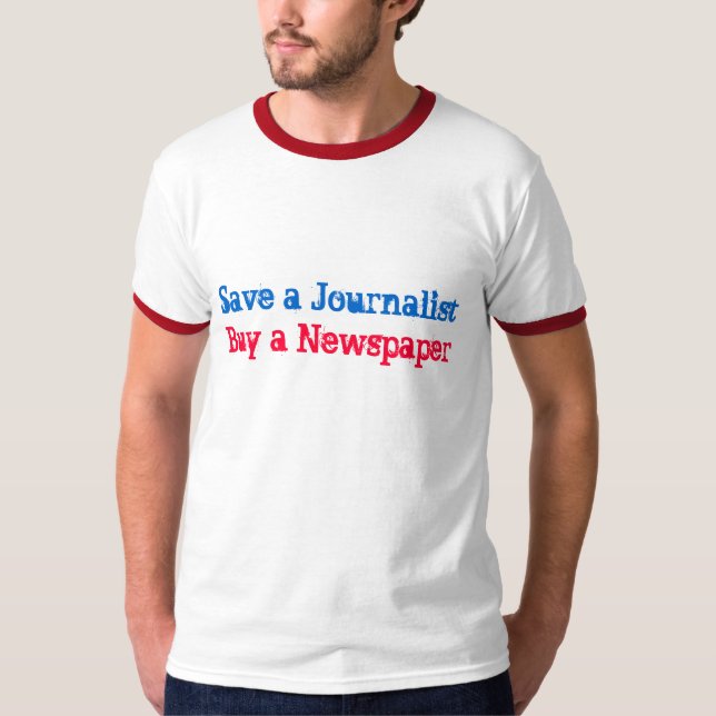 Camiseta Ahorre a un periodista, compre un periódico (Anverso)