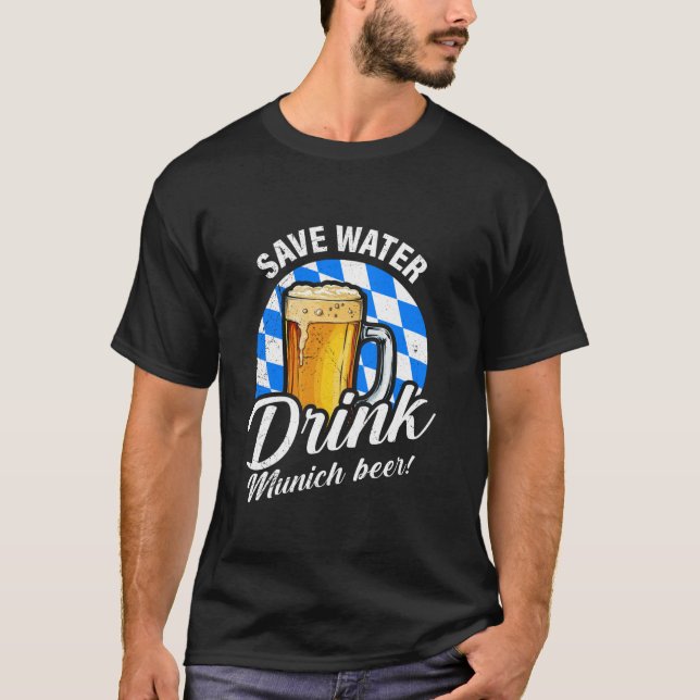 Camiseta Ahorre agua bebida Munich Cerveza festival de la a (Anverso)