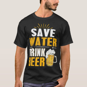 Camiseta Ahorre Agua Y Beba Cerveza En La Despedida De Solt