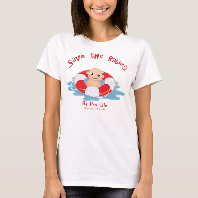 Camiseta Ahorre al ahorrador antiabortista de los bebés (Anverso)