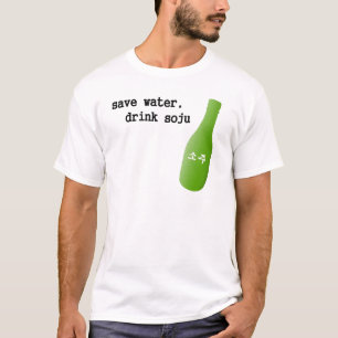 Camiseta ¡Ahorre el agua, bebida Soju!