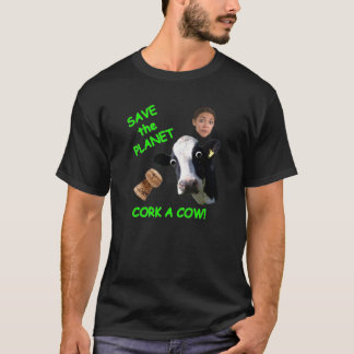 Camiseta ¡Ahorre el corcho del planeta ....... una vaca!