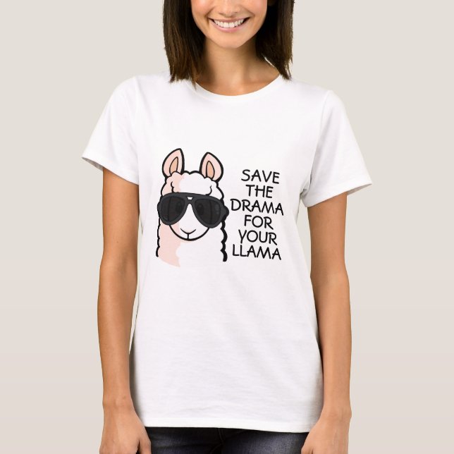 Camiseta Ahorre el drama para su llama (Anverso)