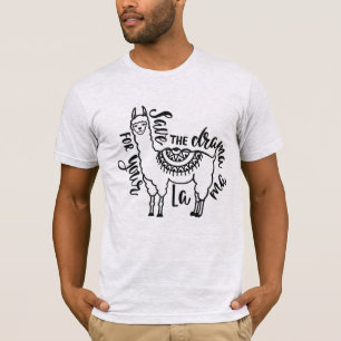 Camiseta Ahorre el drama para su llama